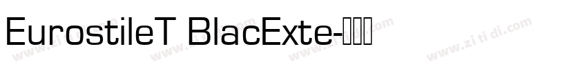 EurostileT BlacExte字体转换